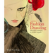 Fashion Drawing, Second Edition: Illustration Techniques for Fashion Designers (Perfect Book for Fashion Students)