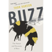 Buzz: The Nature and Necessity of Bees