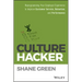 Culture Hacker: Reprogramming Your Employee Experience to Improve Customer Service, Retention, and Performance