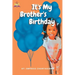 My Big Brother's Birthday