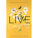 Live Courageously: A guide to living a brave and authentic life