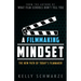 A Filmmaking Mindset: The New Path of Today's Filmmaker