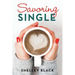 Savoring Single