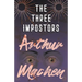 The Three Impostors - Or, The Transmutations