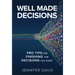 Well Made Decisions: Pro Tips for Finishing the Decisions You Start