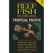 Reef Fish Identification: Tropical Pacific
