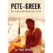 Pete the Greek: An Entrepreneurial Life