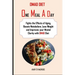 Omad Diet: Fights the Effects of Aging, Boosts Metabolism, Lose Weight and Improves your Mental Clarity with OMAD Diet