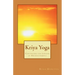 Kriya Yoga: Continuing the Lineage of Enlightenment