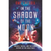 In the Shadow of the Moon: America, Russia, and the Hidden History of the Space Race