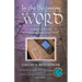 In the Beginning Was the Word: Scriptures for the Lectionary Speaking Choir: Cycle B