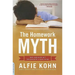 The Homework Myth: Why Our Kids Get Too Much of a Bad Thing
