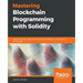 Mastering Blockchain Programming with Solidity