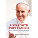 A Year with Pope Francis: Daily Reflections from His Writings