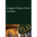 Images of Jesus Christ in Islam
