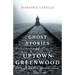 Ghost Stories of Uptown Greenwood: The History & Mystery of the South Carolina Lakelands