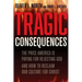 Tragic Consequences: The Price America Is Paying for Rejecting God and How to Reclaim Our Culture for Christ