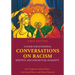 A Guide for Sustaining Conversations on Racism, Identity, and our Mutual Humanity