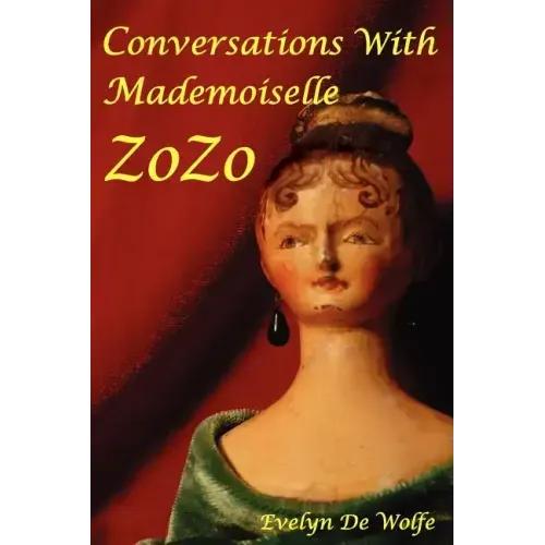 Conversations with Mademoiselle ZoZo