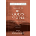 Called To Be God's People, Abridged Edition