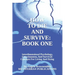 How to Die and Survive: Interdimensional Psychology, Consciousness, and Survival: Concepts for Living and Dying
