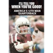 I'll Tell You When You're Good!: The Memoir of America's Youngest College Quarterback
