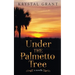 Under the Palmetto Tree: A Novella