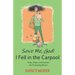 Save Me, God! I Fell in the Carpool: Help, Hope, and Humor for Drowning Moms