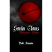 Santa Claus Vampyre Slayer