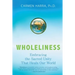 Wholeliness: Embracing the Sacred Unity That Heals Our World