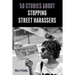 50 Stories about Stopping Street Harassers