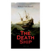 The Death Ship (Vol. 1-3): A Strange Story (Sea Adventure Novel)