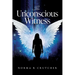 The Unconscious Witness