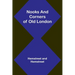 Nooks and Corners of Old London