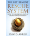 The Retirement Rescue System - How to Never Run Out Of Money In Retirement