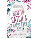 How to Catch a Happy Ever After