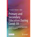 Primary and Secondary Education During Covid-19: Disruptions to Educational Opportunity During a Pandemic