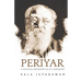 Periyar: The Political Biography of E.V. Ramasamy