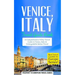 Venice: Venice, Italy: Travel Guide Book-A Comprehensive 5-Day Travel Guide to Venice, Italy & Unforgettable Italian Travel