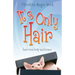 It's Only Hair