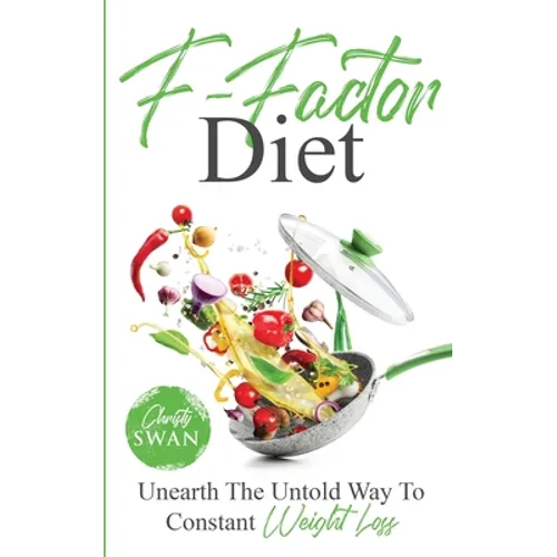 F-Factor Diet Unearth The Untold Way To Constant Weight Loss