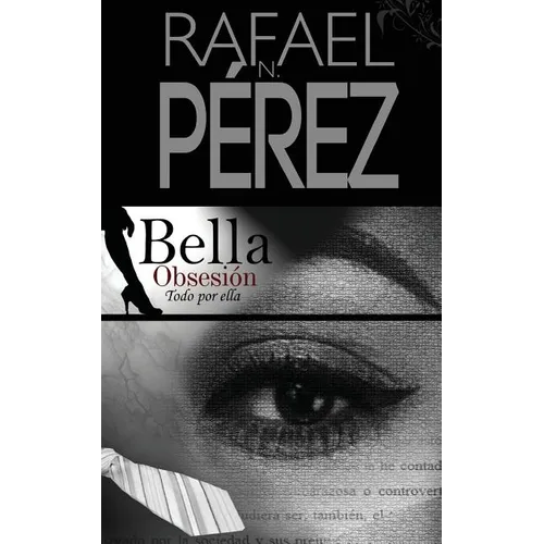 Bella Obsesion: Todo por ella