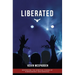Liberated: Destroying the Spiritual Chains of Pornography and Bondage
