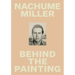 Nachume Miller: Behind the Painting