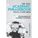 The Only Academic Phrasebook You'll Ever Need: 600 Examples of Academic Language