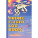 Drone Flight Log Book: Ultimate UAS