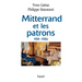 Mitterrand et les patrons 1981-1986
