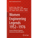 Women Engineering Legends 1952-1976:: Society of Women Engineers Achievement Award Recipients
