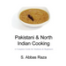 Pakistani & North Indian Cooking: A Complete Guide for Students & Beginners