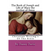 Christian Writing's Of The Bible: The History Of Joseph The Carpenter And Mary The Mother Of Jesus